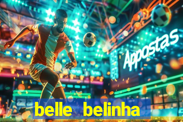 belle belinha vazados privacy